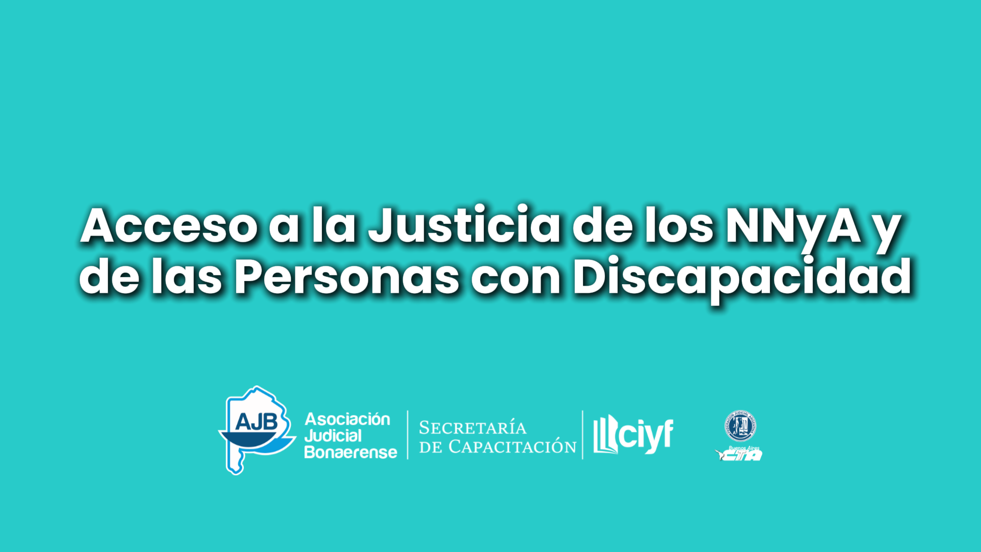 Acceso a la Justicia de los NNyA y de las Personas con Discapacidad